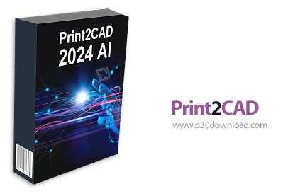 Print2CAD 2024 AI v24.21